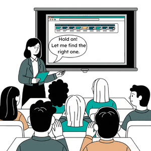 Teacher standing in front of the class with multiple browser tabs saying "Hold on! Let me find the right one"